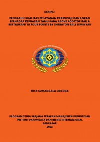 Pengaruh Kualitas Pelayanan Pramusaji Dan Lokasi Terhadap Kepuasan Tamu Pada Above Rooftop Bar & Restaurant Di Four Points By Sheraton Bali Seminyak