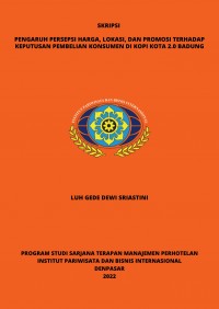 Pengaruh Persepsi Harga, Lokasi, Dan Promosi Terhadap Keputusan Pembelian Konsumen Di Kopi Kota 2.0 Badung