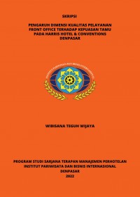 Pengaruh Dimensi Kualitas Pelayanan Front Office Terhadap Kepuasan Tamu Pada Harris Hotel & Conventions Denpasar