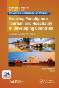 Evolving Paradigms in Tourism and Hospitality in Developing Countries : A Case Study of India (E-Book)