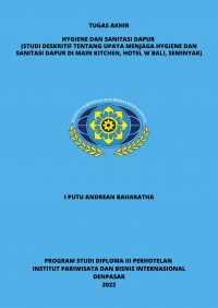 Hygiene Dan Sanitasi Dapur (Studi Deskritif Tentang Upaya Menjaga Hygiene Dan Sanitasi Dapur Di Main Kitchen, Hotel W Bali, Seminyak)