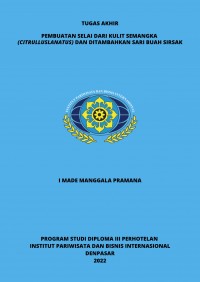 Pembuatan Selai Dari Kulit Semangka (Citrullus Lanatus) dan Ditambahkan Sari Buah Sirsak