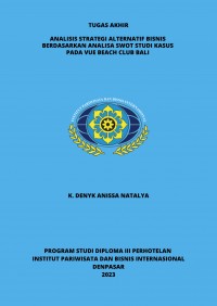 Analisis Strategi Alternatif Bisnis Berdasarkan Analisa SWOT Studi Kasus pada Vue Beach Club Bali