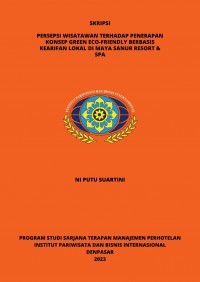 Persepsi Wisatawan terhadap Penerapan Konsep Green Eco-friendly Berbasis Kearifan Lokal di Maya Sanur Resort & Spa