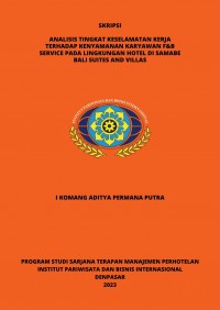 Analisis Tingkat Keselamatan Kerja Bagi Karyawan F&B Service Pada Lingkungan Hotel di Samabe Bali Suites And Villas