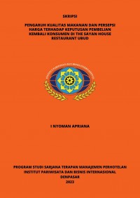 Pengaruh Kualitas Makanan Dan Persepsi Harga Terhadap Keputusan Pembelian Kembali Di The Sayan House Restaurant Ubud