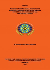 Pengaruh Persepsi Harga Dan Kualitas Makanan Terhadap Loyalitas Pelanggan Di Upzscale Sky Dinning And Bar Restaurant Canggu.