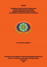 Pengaruh Kualitas Pelayanan dan Kinerja Resepsionis Terhadap Kepuasan Tamu Di Hotel Allamanda Shigira Bayside Suite Jepang