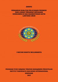 Pengaruh Kualitas Pelayanan Promosi Dan Lokasi Terhadap Kepuasan Konsumen Di Kau Kau Restoran Katik Lantang Ubud