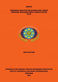 Pengaruh Kualitas Pelayanan Dan Lokasi Terhadap Kepuasan Tamu Atanaya Hotel Kuta