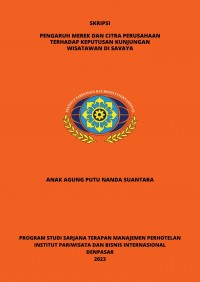 Pengaruh Merek Dan Citra Perusahaan Terhadap Keputusan Kunjungan Wisatawan Di Savaya