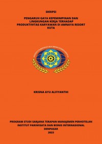 Pengaruh Gaya Kepemimpinan Dan Lingkungan Kerja Terhadap Produktivitas Karyawan Di Amnaya Resort Kuta