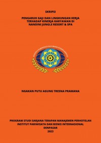 Pengaruh Gaji Dan Lingkungan Kerja Terhadap Kinerja Karyawan Di Nandini Jungle Resort & Spa