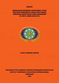 Memahami Referensi Konsumen: Studi Tentang Pengaruh Lokasi Dan Harga Terhadap Keputusan Tamu Menginap Di Hotel Mercure Kuta