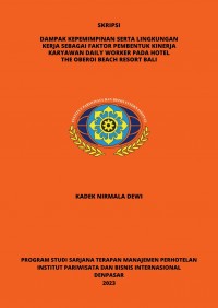 Dampak Kepemimpinan Serta Lingkungan Kerja Sebagai Faktor Pembentuk Kinerja Karyawan Daily Worker Pada Hotel The Oberoi Beach Resort Bali