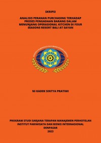 Analisis Peranan Purchasing Terhadap Proses Pengadaan Barang Dalam Menunjang Operasional Kitchen Di Four Seasons Resort Bali At Sayan