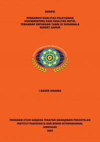 Pengaruh Kualitas Pelayanan Housekeeping Dan Fasilitas Hotel Terhadap Kepuasan Tamu Di Sudamala Resort Sanur