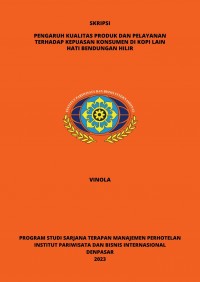 Pengaruh Kualitas Produk dan Pelayanan terhadap Kepuasan Konsumen di Kopi Lain Hati Bendungan Hilir