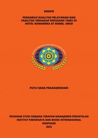 Pengaruh Kualitas Pelayanan dan Fasilitas terhadap Kepuasan Tamu di Hotel Komaneka at Bisma,Ubud