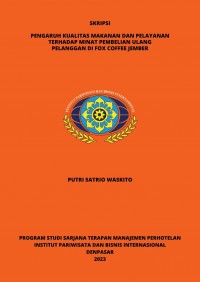 Pengaruh Kualitas Makanan Dan Pelayanan Terhadap Minat Pembelian Ulang Pelanggan Di Fox Coffee Jember