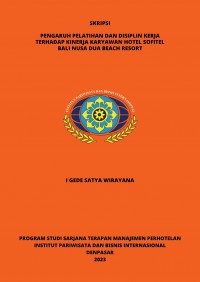 Pengaruh Pelatihan Dan Disiplin Kerja Terhadap Kinerja Karyawan Hotel Sofitel Bali Nusa Dua Beach Resort