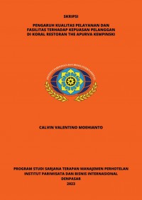 Pengaruh Kualitas Pelayanan Dan Fasilitas Terhadap Kepuasan Pelanggan Di Koral Restoran The Apurva Kempinski