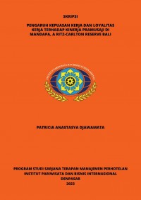 Pengaruh Kepuasan Kerja dan Loyalitas Kerja Terhadap Kinerja Pramusaji di Mandapa, a Ritz-Carlton Reserve Bali