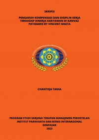 Pengaruh Kompensasi Dan Disiplin Kerja Terhadap Kinerja Karyawan Di Kanvaz Patisserie By Vincent Nigita