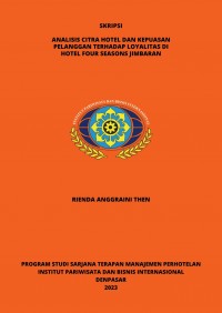 Analisis Citra Hotel Dan Kepuasan Pelanggan Terhadap Loyalitas Di Hotel Four Seasons Jimbaran