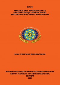 Pengaruh Gaya Kepemimpinan dan Lingkungan Kerja Terhadap Kinerja Karyawan di Hotel Sofitel Bali Nusa Dua