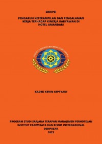 Pengaruh Keterampilan Dan Pengalaman Kerja Terhadap Kinerja Karyawan Di Hotel Amandari