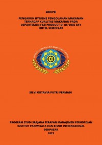 Pengaruh Hygiene Pengolahan Makanan Terhadap Kualitas Makanan Pada Departemen F&B Product Di De Vins Sky Hotel Seminyak