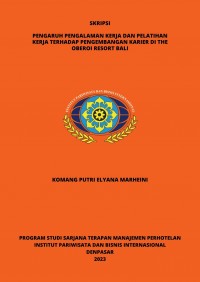 Pengaruh Pengalaman Kerja dan Pelatihan Kerja Terhadap Pengembangan Karier di The Oberoi Resort Bali