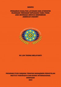 Pengaruh Kualitas Layanan dan Atmosfer Ruangan Terhadap Kepuasan Tamu Food and Beverage Service Greenbrier America's Resort