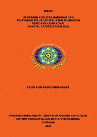 Pengaruh Kualitas Makanan Dan Pelayanan Terhadap Kepuasan Pelanggan Restoran Lidah Lokal Di Hotel Artotel Sanur Bali