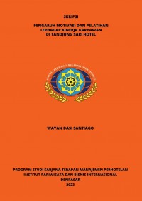 Pengaruh Motivasi Dan Pelatihan Terhadap Kinerja Karyawan di Tandjung Sari Hotel