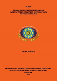 Pengaruh Kualitas Pelayanan Dan Kualitas Produk Terhadap Kepuasan Tamu Restoran Hotel Kini