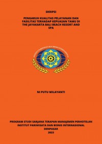 Pengaruh Kualitas Pelayanan Dan Fasilitas Terhadap Kepuasan Tamu Di The Jayakarta Bali Beach Resort And Spa