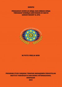 Pengaruh Konflik Kerja dan Beban Kerja Terhadap Kinerja Karyawan di Maya Sanur Resort & Spa