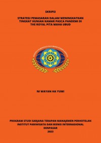 Strategi Pemasaran Dalam Meningkatkan Tingkat Hunian Kamar Pasca Pandemi Di The Royal Pita Maha Ubud