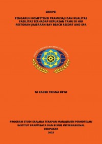 Pengaruh Kompetensi Pramusaji Dan Kualitas Fasilitas Terhadap Kepuasan Tamu Di Hiu Restoran Jimbaran Bay Beach Resort and Spa.