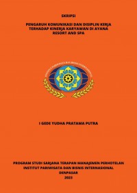 Pengaruh Komunikasi Dan Disiplin Kerja Terhadap Kinerja Karyawan Di Ayana Resort & Spa