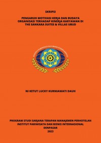 Pengaruh Motivasi Kerja dan Budaya Organisasi Terhadap Kinerja Karyawan Di The Sankara Suites & Villas Ubud