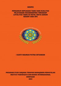 Pengaruh Kepuasan Tamu dan Kualitas Pelayanan Housekeeping terhadap Loyalitas Tamu di Hotel Maya Sanur Resort and Spa