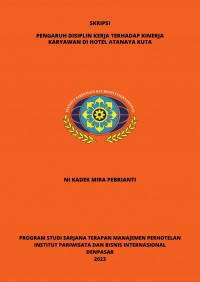 Pengaruh Disiplin Kerja Terhadap Kinerja Karyawan Di Hotel Atanaya Kuta