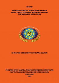 Pengaruh Dimensi Kualitas Pelayanan Front Office Terhadap Kepuasan Tamu di The Wakanda Ubud Hotel