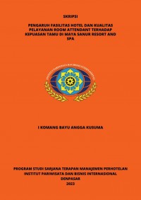 Pengaruh Fasilitas Hotel dan Kualitas Pelayanan Room Attendant Terhadap Kepuasan Tamu Di Maya Sanur Resort and Spa