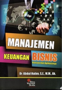 Manajemen Keuangan Bisnis (Konsep Dan Aplikasi)