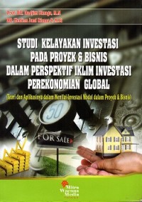 Studi Kelayakan Investasi Pada Proyek & Bisnis Dalam Perspektif Iklim Investasi Perekonomian Global