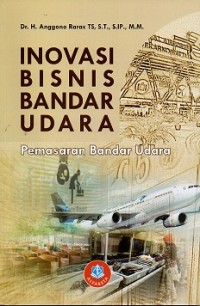 Inovasi Bisnis Bandar Udara (Pemasaran Bandar Udara)